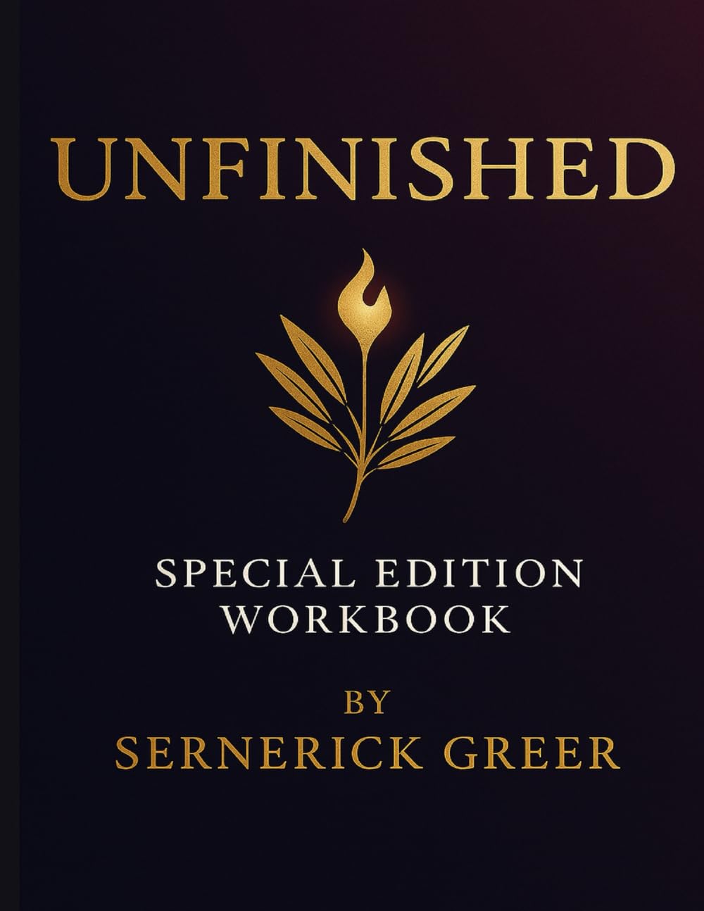 UNFINISHED Special Edition Workbook: Special Edition Workbook | 8.5x11 Inches, 292 Pages, | Devotional, Workbook, Self Help | Gifts for Vacations, Holidays and Free Times