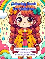 Coloring Book for Children: Easy coloring with mermaids, unicorns, and flowers B0CRQ6WG98 Book Cover