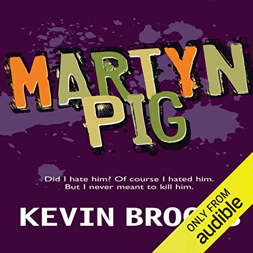 Martyn Pig (Audible Audio Edition) Kevin Brooks, Jack