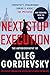 Next Stop Execution: The Autobiography of Oleg Gordievsky