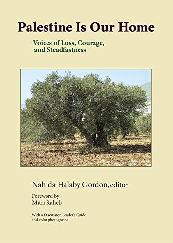 Palestine Is Our Home: Voices of Loss, Courage, and Steadfastness (English Edition)