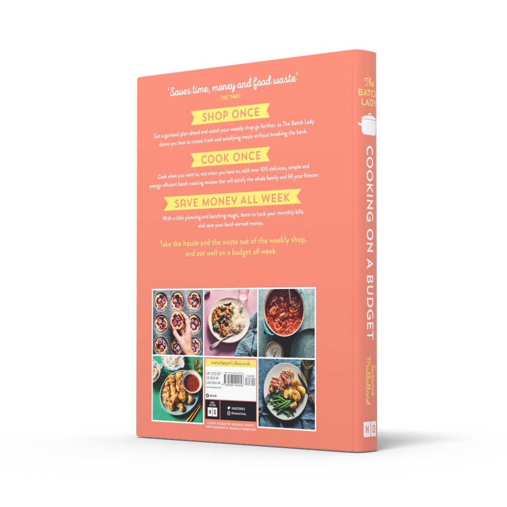The Batch Lady: Cooking on a Budget: Master the power of batch-cooking with this cookbook of simple, freezable, store-cupboard recipes from Sunday Times bestselling author and Channel 4 sensation