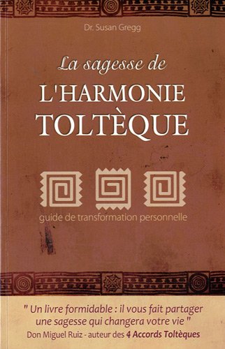 La sagesse des accords tolteques