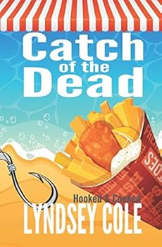 Catch of the Dead - Book #5 of the Hooked & Cooked