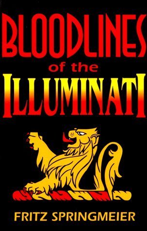 Blood Lines of the Illuminati by Fritz Springmeier (1998-11-03)