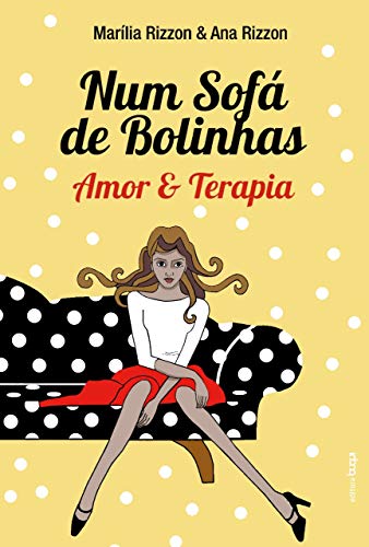 Num Sofá de Bolinhas: Amor & Terapia
