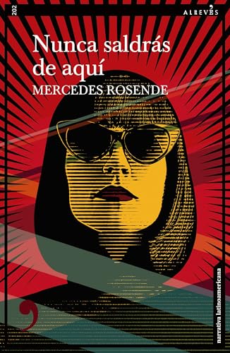 Nunca saldrás de aquí (Narrativa nº 202)