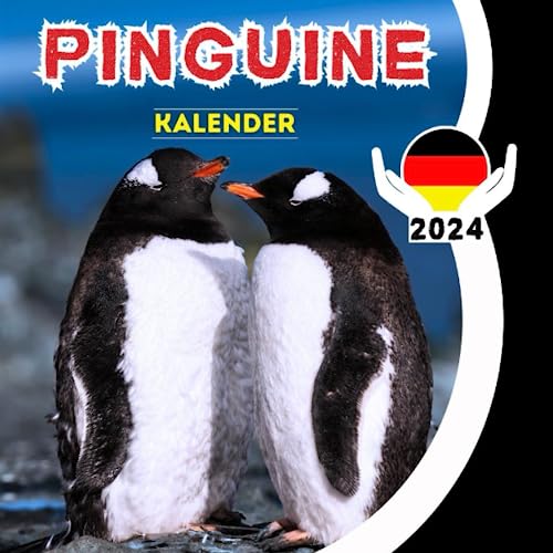 Pinguine kalender 2024: Für Tierefreund Männer, Frauen, Freunde und Kollegen mit Humor & 12 Fakten über Pinguine (German Edition)