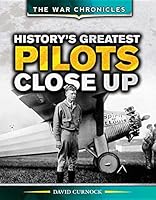 History's Greatest Pilots Close Up 1499461704 Book Cover