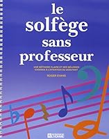 Le solfège sans professeur 2761907752 Book Cover