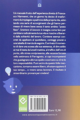 Smettere di lavorare. Cambiare vita, guadagnare