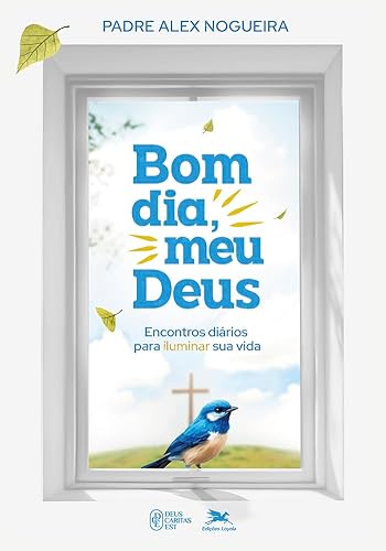Bom dia, meu Deus! [CAPA DURA]: Encontros diários para iluminar sua vida
