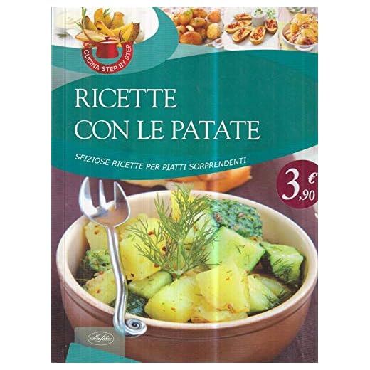 Ricette con le patate. Sfiziose ricette per piatti sorprendenti