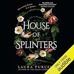 House of Splinters Audiolibro Por Laura Purcell arte de portada