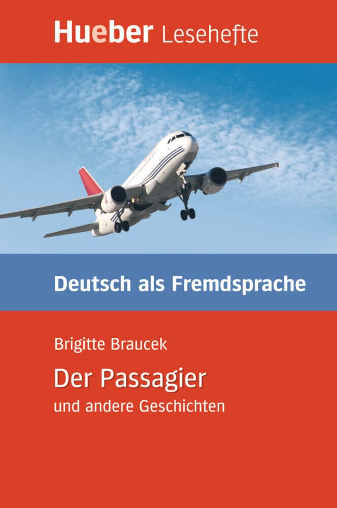 Der Passagier und andere Geschichten - Leseheft: Deutsch als Fremdsprache (Lecturas Aleman)
