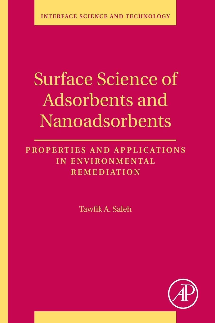 Surface Science of Adsorbents and Nanoadsorbents: Properties and Applications in Environmental Remediation Volume 34