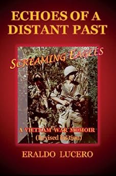 Kindle Store,Kindle eBooks,Biographies & Memoirs Echoes of a Distant Past: Screaming Eagles: A Vietnam War Memoir Eraldo Lucero