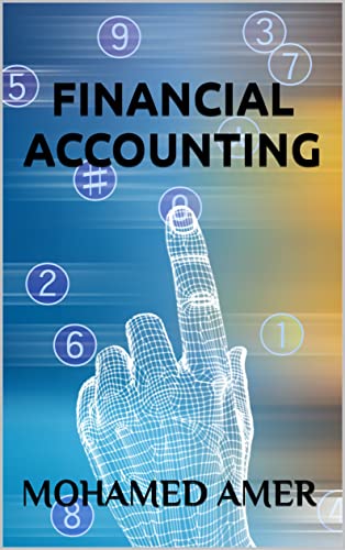 FINANCIAL ACCOUNTING: تسجيل العمليات المالية (English Edition) - AMER, MOHAMED