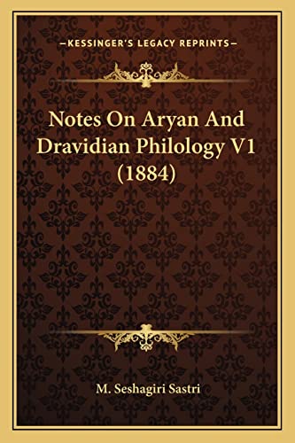 Notes On Aryan And Dravidian Philology V1 (1884)