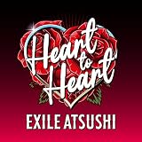 Heart to Heart EXILE ATSUSHI