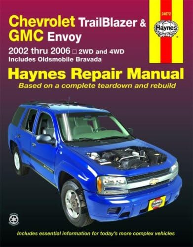 Chevrolet Trailblazer GMC Envoy & Oldsmobile Bravada Automotive Repair Manual: 2002 thru 2006 2WD and 4WD (Hayne's Automotive Repair Manual)