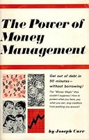 The Power of Money Management Get Out of Debt B0007FTBOO Book Cover