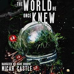 The World He Once Knew Audiolibro Por Micah Castle arte de portada