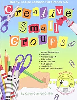 Perfect Paperback Creative Small Groups: Ready-to-Use Lessons for Grades K-5 Book