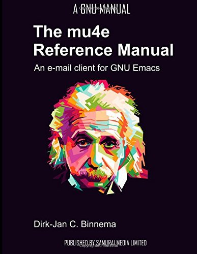 Télécharger The mu4e Reference Manual: an e-mail client for emacs by Dirk-Jan C. Binnema (2014-08-25) livre En ligne