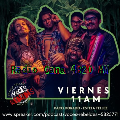 voces rebeldes Radio cana 420 podcast