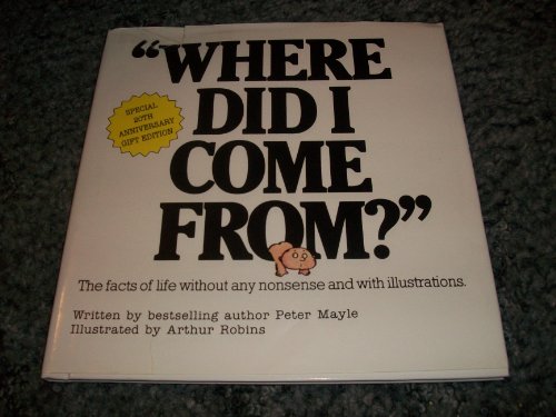 Where Did I Come From: The Facts of Life Withou... 0818405813 Book Cover