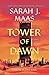 Tower of Dawn (Throne of Glass Book 6)