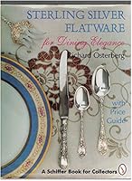 Sterling Silver Flatware for Dining Elegance: With Price Guide (Schiffer Book for Collectors) 0887406300 Book Cover