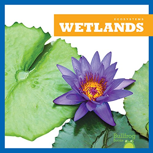 Wetlands (Bullfrog Books: Ecosystems) #TOP1