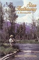 Stan Hathaway: A Biography 097428601X Book Cover