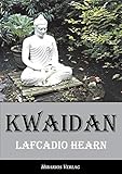  Kwaidan: Seltsame Geschichten und Studien aus Japan