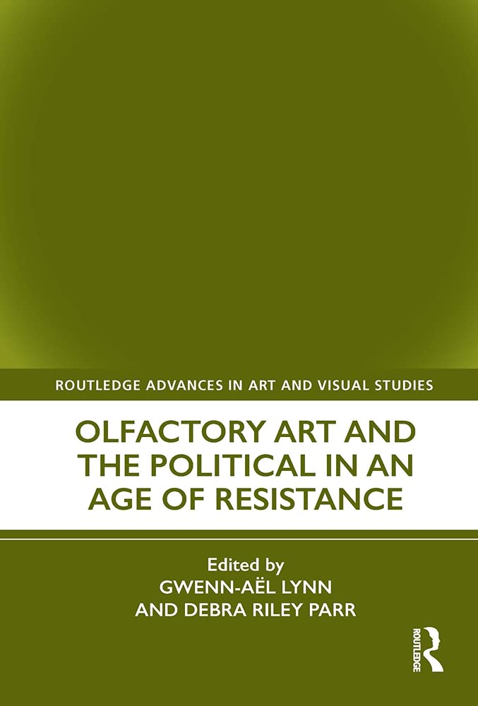 Buy Olfactory Art and the Political in an Age of Resistance — BookShops.in