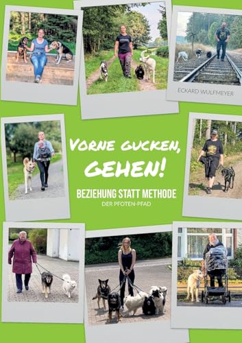 Vorne gucken, gehen!: Beziehung statt Methode