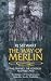 The Way of Merlin: The Prophet, The Goddess and The Land Techniques of Transformation from the Merlin Tradition