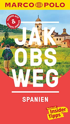 MARCO POLO Reiseführer Jakobsweg, Spanien: Reisen mit Insider-Tipps. Inklusive kostenloser Touren-App & Update-Service