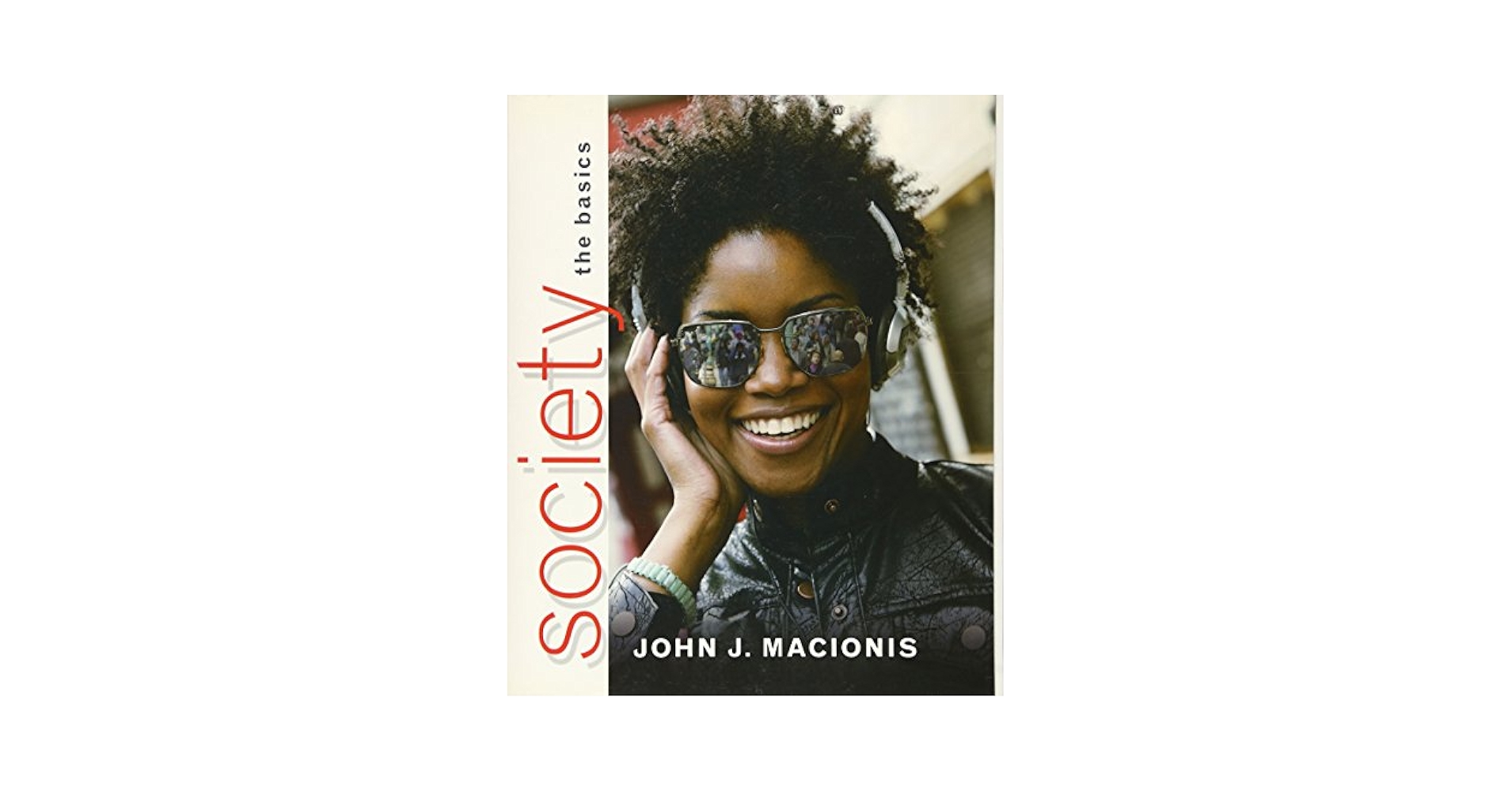 人文+社会 Society: the basics, 8th edition Society : The Basics 8th Edition Paperback John J. Macionis