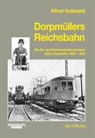 Dorpmüllers Reichsbahn 3882557265 Book Cover