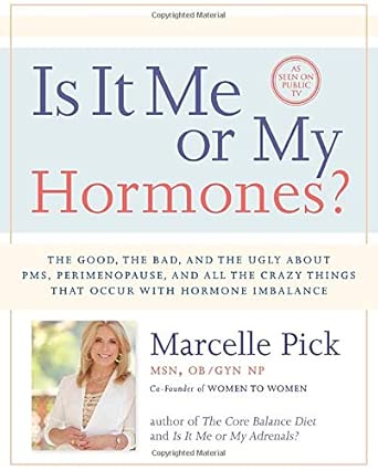 Is It Me or My Hormones?: The Good, the Bad, and the Ugly About PMS, Perimenopause, and All the Crazy Things That Occur With Hormone Imbalance Is It Me or My Hormones?: The Good, the Bad, and the Ugly About PMS, Perimenopause, and All the Crazy Things That Occur With Hormone Imbalance book cover