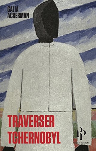Télécharger Traverser Tchernobyl Livre eBook France