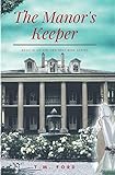 The Manor's Keeper (1) (Ties That Bind)
