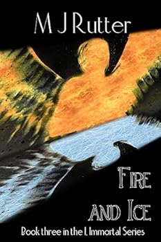 Paperback I, Immortal The Series, Book Three, Fire and Ice Book