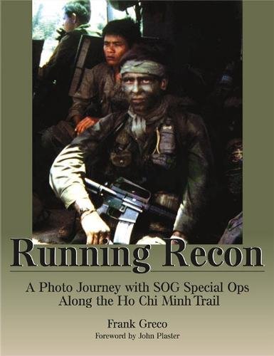 Running Recon: A Photo Journey With Sog Special Ops Along the Ho Chi Minh Trail