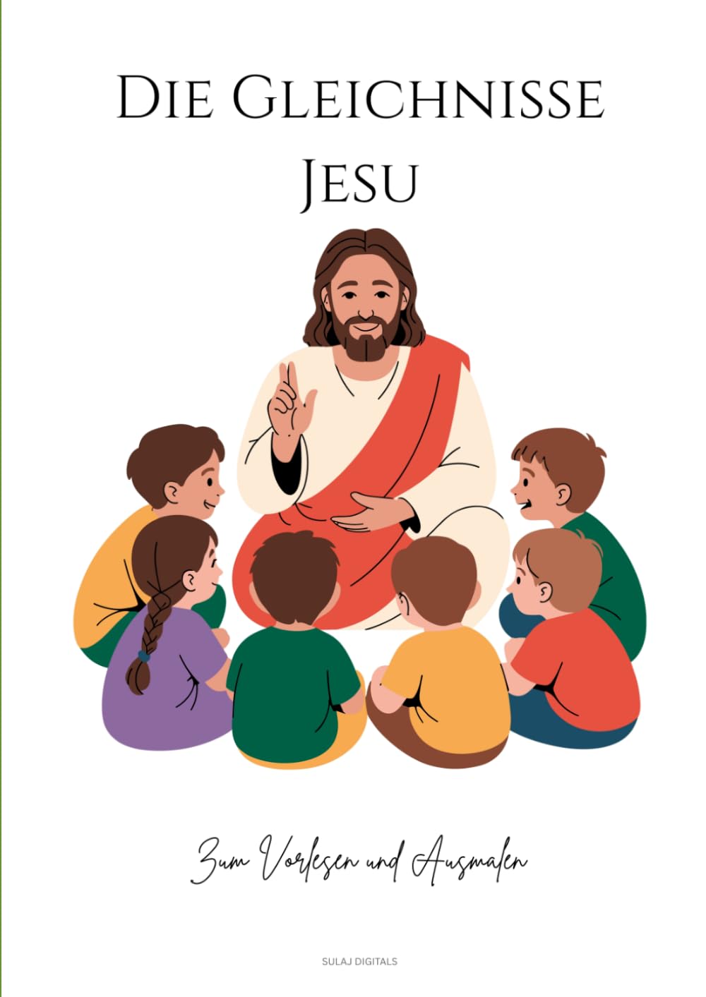 Die Gleichnisse Jesu: Zum Vorlesen und Ausmalen