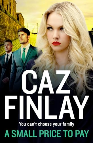 A Small Price to Pay: The brand new action-packed gangland thriller from the bestselling author of the Bad Blood series (English Edition)