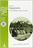  Guida dello studente. Facoltà di ingegneria. Corsi di diploma universitario. Anno accademico 2000-2001